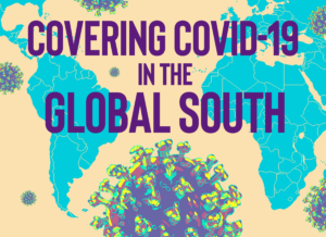 Cobrindo COVID-19 no Sul Global